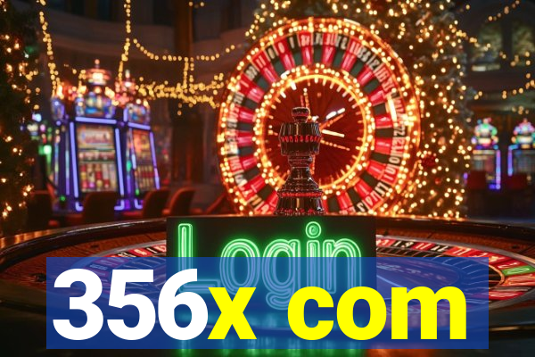 356x com